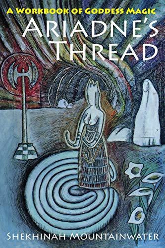 Beispielbild fr Ariadne's Thread : A Workbook of Goddess Magic zum Verkauf von Better World Books