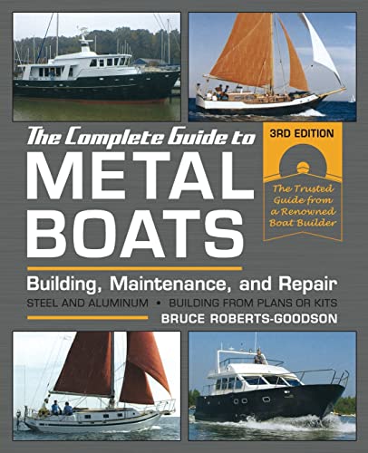 Stock image for The Complete Guide to Metal Boats, Third Edition: Building, Maintenance, and Repair for sale by Lucky's Textbooks