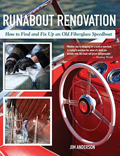 9781635618334: Runabout Renovation: How to Find and Fix Up and Old Fiberglass Speedboat