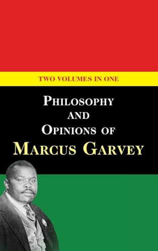 9781635618693: Philosophy and Opinions of Marcus Garvey [Volumes I & II in One Volume]