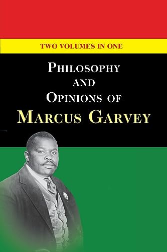 Stock image for Philosophy and Opinions of Marcus Garvey [Volumes I &amp; II in One Volume] for sale by Blackwell's