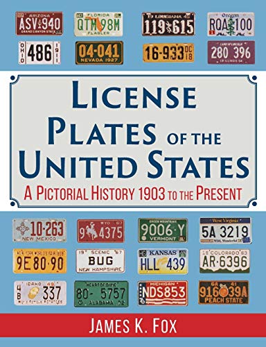 Stock image for License Plates of the United States: A Pictorial History, 1903 to the Present for sale by Lucky's Textbooks