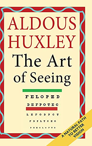 9781635619249: The Art of Seeing (The Collected Works of Aldous Huxley)