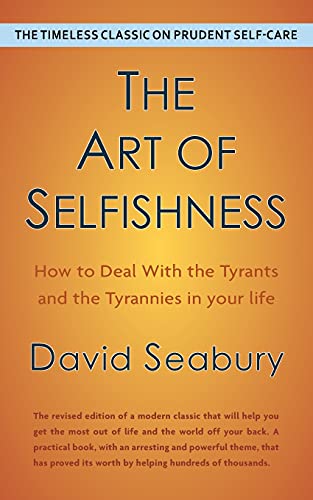 9781635619768: The Art of Selfishness by David Seabury