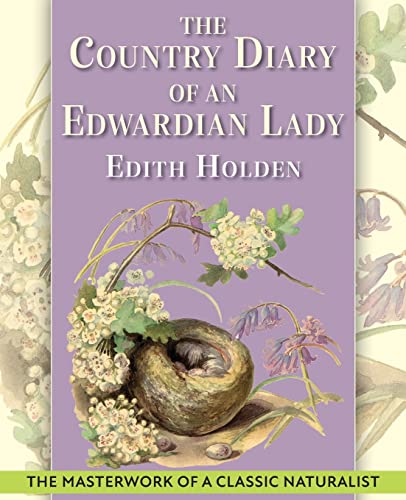 Stock image for The Country Diary of An Edwardian Lady: A facsimile reproduction of a 1906 naturalist's diary for sale by GreatBookPrices
