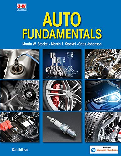 Imagen de archivo de Auto Fundamentals How and Why of the Design, Construction, and Operation of Automobiles: Applicable to All Makes and Models a la venta por TextbookRush