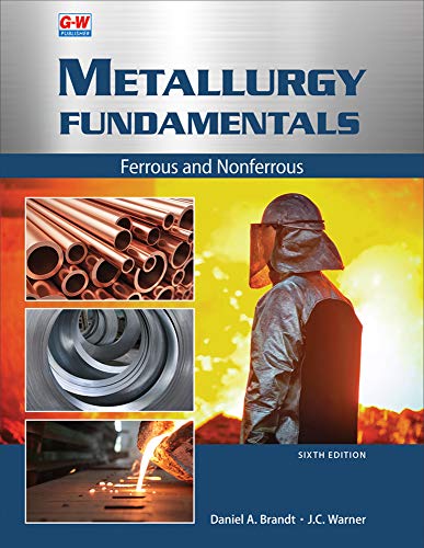 Beispielbild fr Metallurgy Fundamentals: Ferrous and Nonferrous zum Verkauf von BooksRun