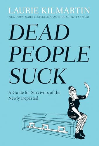 Beispielbild fr Dead People Suck: A Guide for Survivors of the Newly Departed zum Verkauf von New Legacy Books