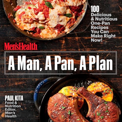 Beispielbild fr Man, A Pan, A Plan, A: 100 Delicious and Nutritious One-Pan Recipes You Can Make in a Snap! zum Verkauf von WorldofBooks