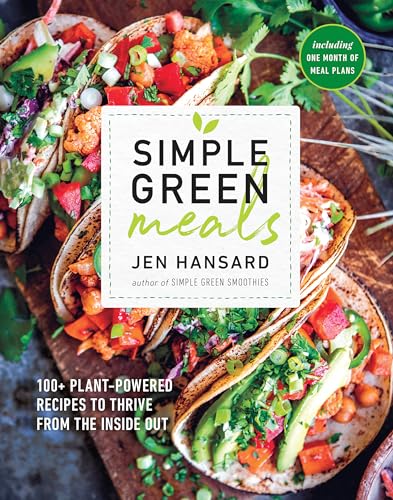 Beispielbild fr Simple Green Meals: 100+ Plant-Powered Recipes to Thrive from the Inside Out: A Cookbook zum Verkauf von Zoom Books Company