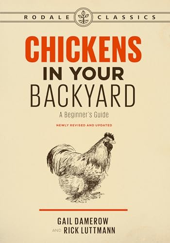 Stock image for Chickens in Your Backyard, Newly Revised and Updated: A Beginner's Guide (Rodale Classics) for sale by SecondSale