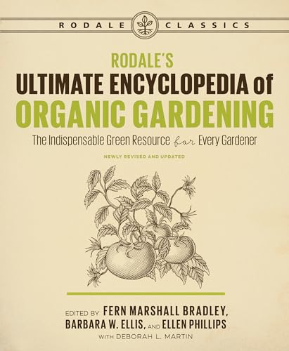 Stock image for Rodale's Ultimate Encyclopedia of Organic Gardening: The Indispensable Green Resource for Every Gardener for sale by HPB-Diamond