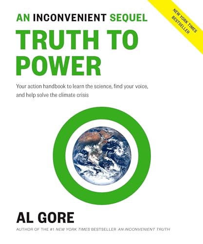 Beispielbild fr An Inconvenient Sequel: Truth to Power: Your Action Handbook to Learn the Science, Find Your Voice, and Help Solve the Climate Crisis zum Verkauf von Wonder Book