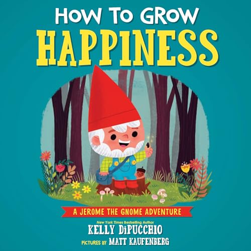 Imagen de archivo de How to Grow Happiness (Jerome the Gnome) a la venta por SecondSale