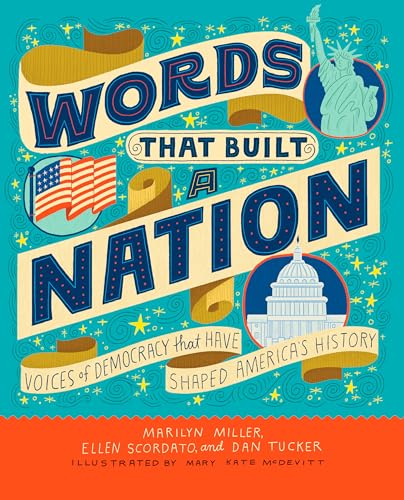 Stock image for Words That Built a Nation: Voices of Democracy That Have Shaped Americas History for sale by Half Price Books Inc.