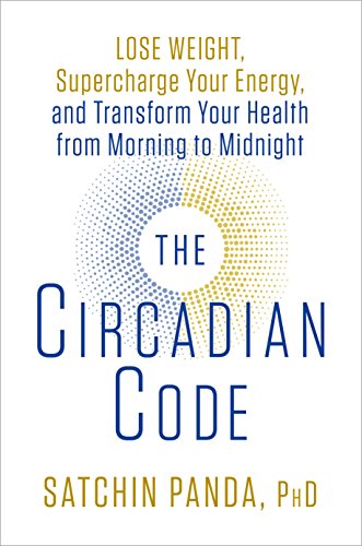 9781635652437: The Circadian Code: Lose Weight, Supercharge Your Energy, and Transform Your Health from Morning to Midnight