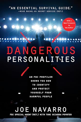 Beispielbild fr Dangerous Personalities: An FBI Profiler Shows You How to Identify and Protect Yourself from Harmful People zum Verkauf von Goodbookscafe