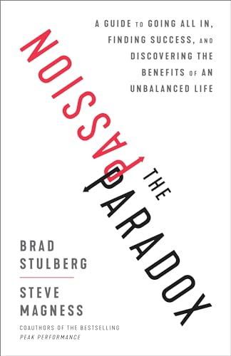 Beispielbild fr The Passion Paradox: A Guide to Going All In, Finding Success, and Discovering the Benefits of an Unbalanced Life zum Verkauf von ThriftBooks-Dallas