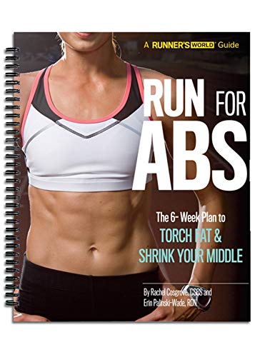 Stock image for Runner's World Run For Abs: The 6-Week Plan to Run the Right Way & Strengthen Your Core! - The Perfect Running Guide for Becoming Thinner, Leaner, Stronger, and Healthier Than Ever Before! for sale by Sandmanbooks