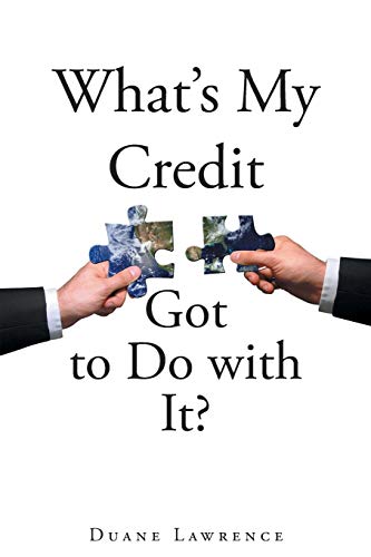 9781635687095: What's My Credit Got to Do with It?