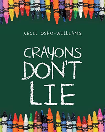 Imagen de archivo de Crayons Don't Lie a la venta por SecondSale