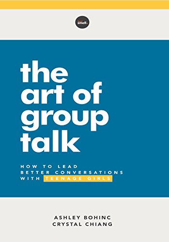 Beispielbild fr The Art of Group Talk: How to Lead Better Conversations with Teenage Girls zum Verkauf von SecondSale