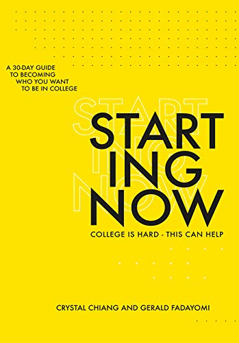 Beispielbild fr Starting Now: A 30-Day Guide to Becoming Who You Want to Be in College zum Verkauf von SecondSale