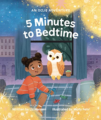 Stock image for 5 Minutes to Bedtime: An Ollie Adventure for sale by SecondSale