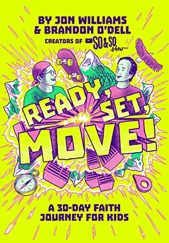 Stock image for Ready, Set, Move! A 30-Day Faith Journey for Kids for sale by ThriftBooks-Dallas