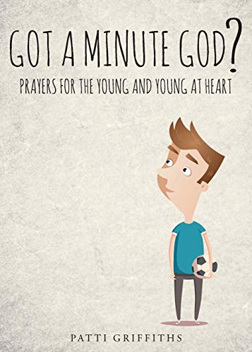 Beispielbild fr Got a minute God?: Prayers for the young and young at heart zum Verkauf von Chiron Media