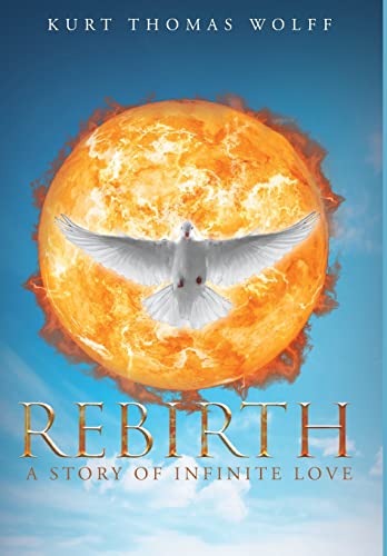 Beispielbild fr Rebirth: A Story of Infinite Love zum Verkauf von Lucky's Textbooks