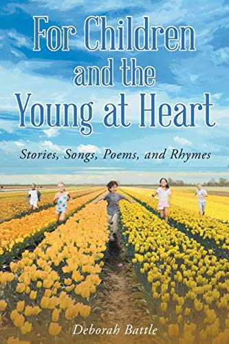 Imagen de archivo de For Children and the Young at Heart: Stories, Songs, Poems, and Rhymes a la venta por Chiron Media