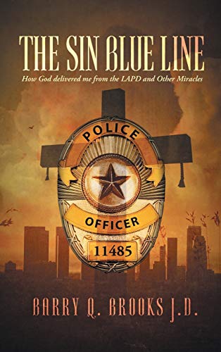 Imagen de archivo de The Sin Blue Line: How God delivered me from the LAPD and other miracles a la venta por Books From California