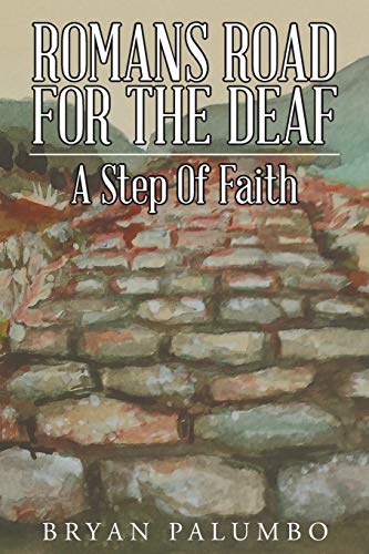 Beispielbild fr Romans Road For The Deaf: A Step Of Faith zum Verkauf von BooksRun