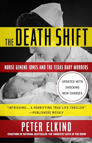 Stock image for The Death Shift: Nurse Genene Jones and the Texas Baby Murders (Updated and Revised) for sale by HPB Inc.