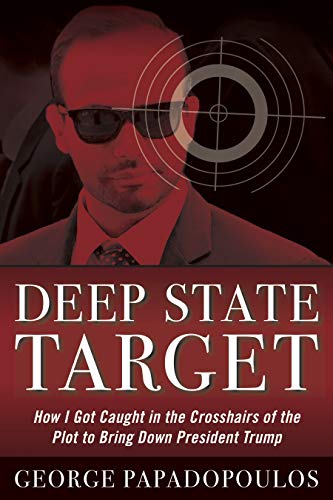 Beispielbild fr Deep State Target: How I Got Caught in the Crosshairs of the Plot to Bring Down President Trump zum Verkauf von SecondSale