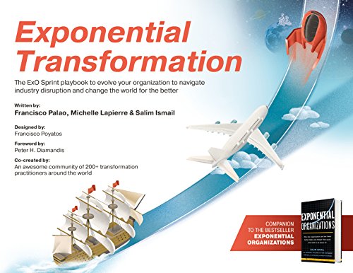Stock image for Exponential Transformation: The ExO Sprint Playbook to Evolve Your Organization to Navigate Industry Disruption and Change the World for the Better for sale by HPB-Red