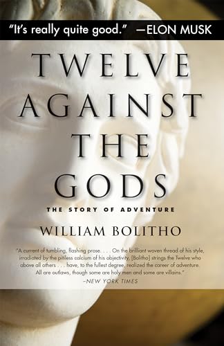 Beispielbild fr Twelve Against the Gods: The Story of Adventure zum Verkauf von AwesomeBooks