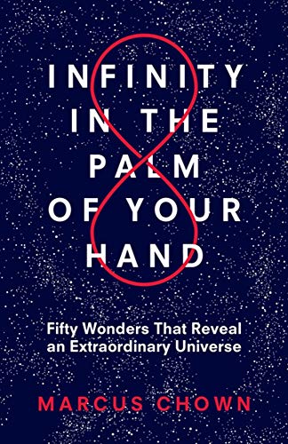 Imagen de archivo de Infinity in the Palm of Your Hand: Fifty Wonders That Reveal an Extraordinary Universe a la venta por Goodwill of Colorado