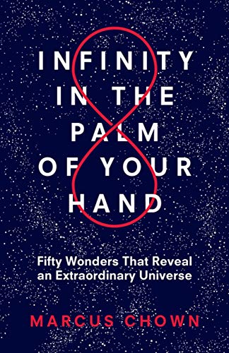 Stock image for Infinity in the Palm of Your Hand: Fifty Wonders That Reveal an Extraordinary Universe for sale by Goodwill of Colorado