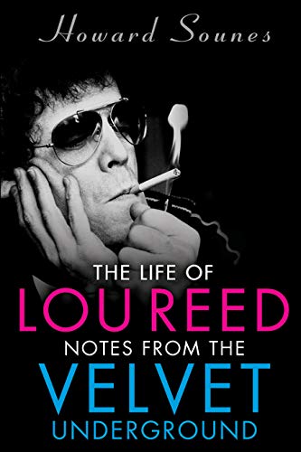 9781635766387: The Life of Lou Reed: Notes from the Velvet Underground