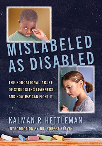 Imagen de archivo de Mislabeled as Disabled: The Educational Abuse of Struggling Learners and How We Can Fight It a la venta por ThriftBooks-Dallas