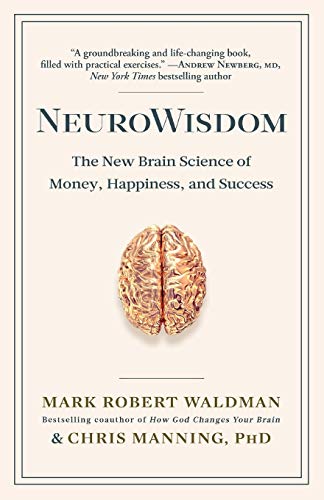Stock image for NeuroWisdom: The New Brain Science of Money, Happiness, and Success for sale by HPB-Emerald