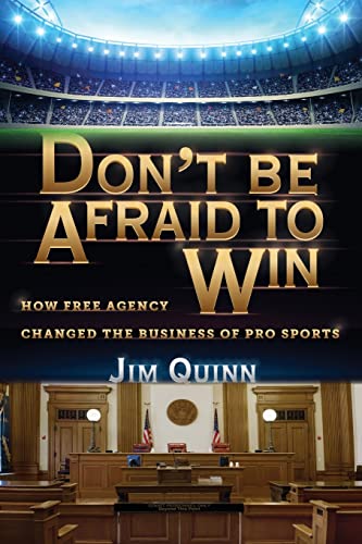 9781635766929: Don't Be Afraid to Win: How Free Agency Changed the Business of Pro Sports