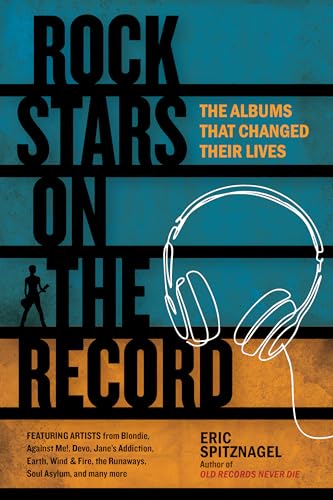 Stock image for Rock Stars on the Record: The Albums That Changed Their Lives for sale by Books-FYI, Inc.