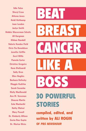 Stock image for Beat Breast Cancer Like a Boss : 30 Powerful Stories for sale by Better World Books