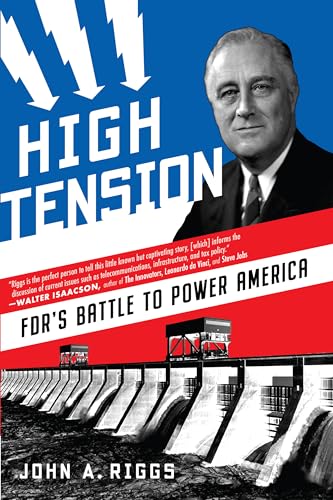 Beispielbild fr High Tension: FDR's Battle to Power America zum Verkauf von Wonder Book