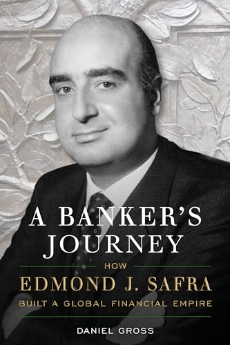 Beispielbild fr A Banker's Journey: How Edmond J. Safra Built a Global Financial Empire zum Verkauf von Monster Bookshop