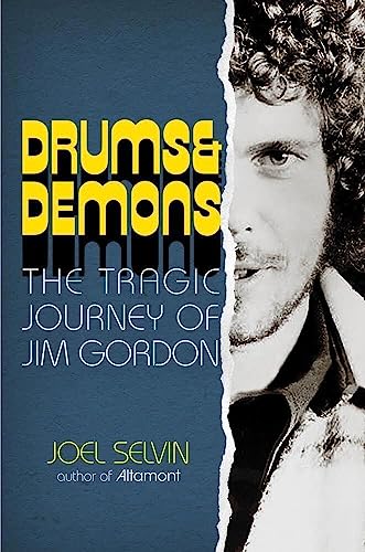 Beispielbild fr Drums & Demons: The Tragic Journey of Jim Gordon zum Verkauf von Half Price Books Inc.