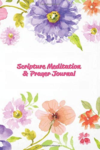 Imagen de archivo de Scripture Meditation & Prayer Journal (floral) a la venta por ThriftBooks-Dallas
